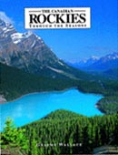 Canadian Rockies Through The Seasons